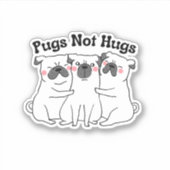 Funny Dog Sticker Mops nicht umarmt (Vorderseite)
