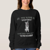 Funny Dog Stubborn Niedlich Husky Sweatshirt (Vorderseite)
