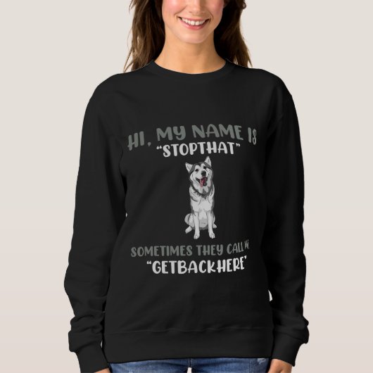 Funny Dog Stubborn Niedlich Husky Sweatshirt (Vorderseite)