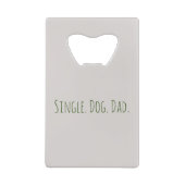 Funny Dog Vater Single Vater Flaschenöffner (Rückseite)