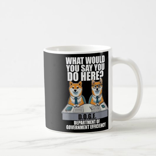 Funny Doge Meme d.o.g.e, Ministerium der Regierung Kaffeetasse (Rechts)