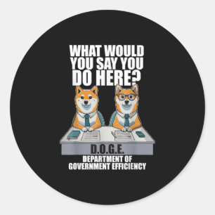 Funny Doge Meme d.o.g.e, Ministerium der Regierung Runder Aufkleber