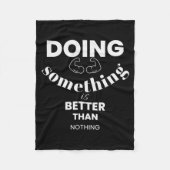 Funny Doing Soing Is Better Than Nothing Design  Fleecedecke (Vorderseite)