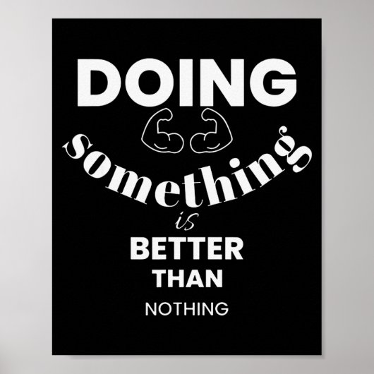 Funny Doing Soing Is Better Than Nothing Design  Poster (Vorne)