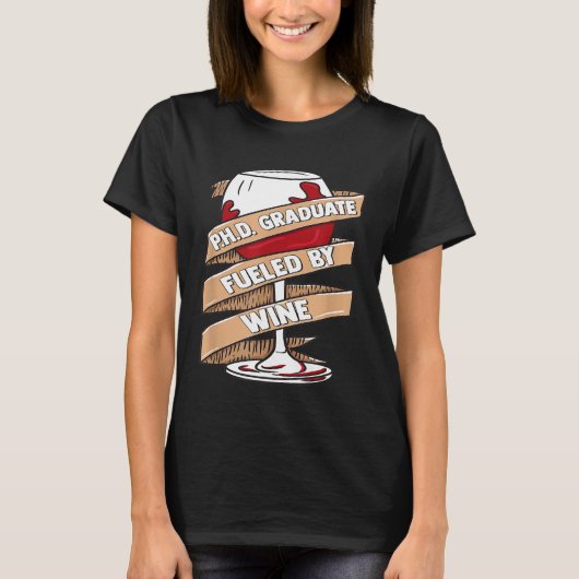Funny Doktorat Abschluss für Weinliebhaber T-Shirt (Vorderseite)