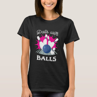 Funny Dolls with Balls Girls Bowling T-Shirt