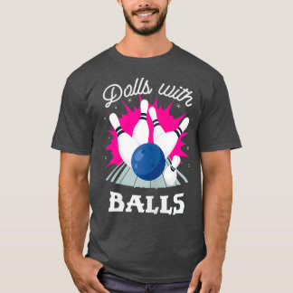 Funny Dolls with Balls Girls Bowling T-Shirt