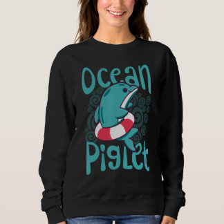 Funny Dolphin Lover Ocean Piglet Sweatshirt