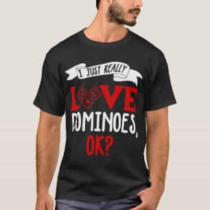 Funny Dominoes Shirt I Liebe Dominoes Joke Dominoe