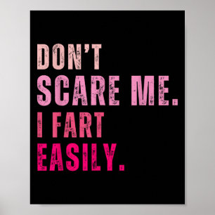 Funny Don`t e Me I Furz einfach Poster