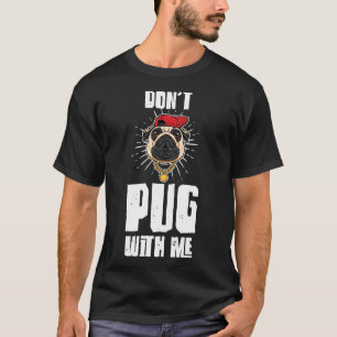 Funny Don&x27;t Mops mit mir Mops Eigentümer Pun M T-Shirt