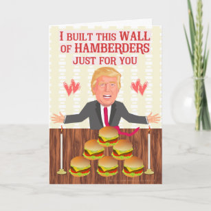 Funny Donald Trump Hamberders Wall Valentine's Day Feiertagskarte