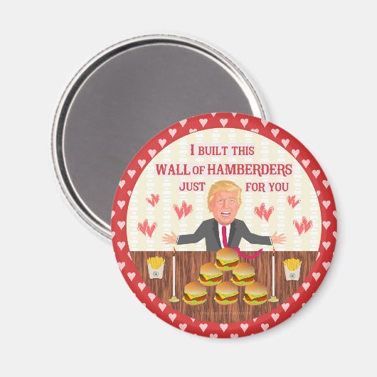 Funny Donald Trump Hamberders Wall Valentine's Day Magnet (Vorderseite/Rückseite)