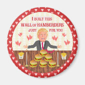 Funny Donald Trump Hamberders Wall Valentine's Day Magnet (Vorne)