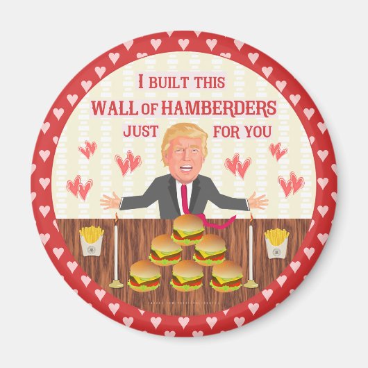 Funny Donald Trump Hamberders Wall Valentine's Day Magnet (Vorne)