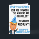 Funny Donald Trump Happy Birthday Karte<br><div class="desc">Alles Gute zum Geburtstag. Die lustige Donald Trump Geburtstagskarte zeigt Donald Trump mit dem lustigen Sprichwort: "Stoppt den Grafen, Euer Alter ist falsch! Die Zahlen sind betrügerisch. I Demended Recunt! Alles Gute zum Geburtstag" Ein tolles Geschenk für die Geburtstagsparty. Funny Trump Geburtstagskarte. Perfektes Geschenk zum Geburtstag. Personalisieren Sie Ihre eigene...</div>