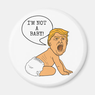 Funny Donald Trump Ich bin kein Baby! Magnet