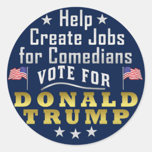 Funny Donald Trump Jobs für Comedians Runder Aufkleber