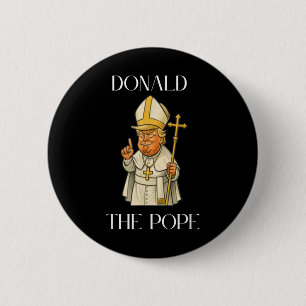 Funny Donald Trump Papst, Fan, Geschenk, Mächtig,  Button