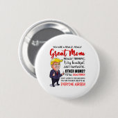 Funny Donald Trump Sie eine wirklich große Mama, M Button (Vorne & Hinten)