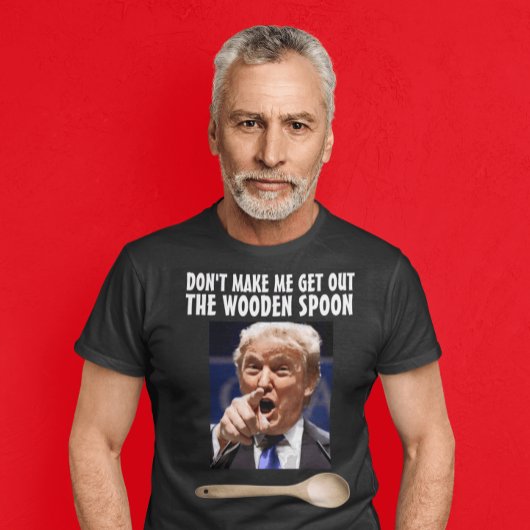 Funny Donald Trump T - Shirt T - Shirt