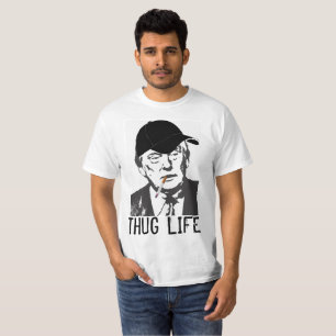 Funny Donald Trump T - Shirt, THUG LIFE T-Shirt