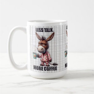 Funny Donkey Tasse - Weniger Talk Mehr Kaffee