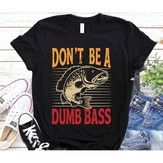 Funny Dont be a Dumb Bass Fish Vater Erwachsener H T-Shirt