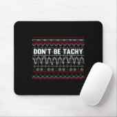 Funny Don't Be Tachy Ems Long Sleeve Mousepad (Mit Mouse)