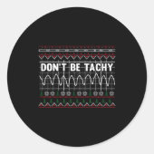 Funny Don't Be Tachy Ems Long Sleeve  Runder Aufkleber (Vorderseite)