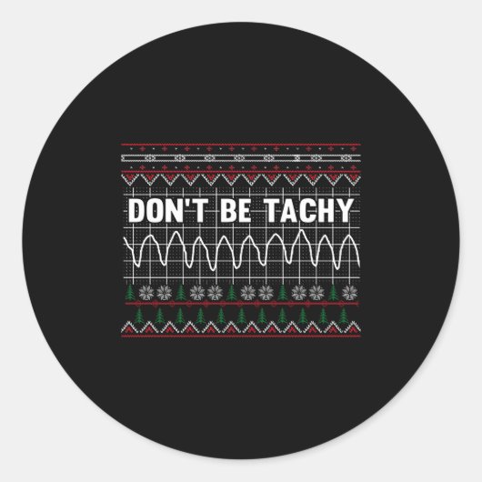 Funny Don't Be Tachy Ems Long Sleeve  Runder Aufkleber (Vorderseite)