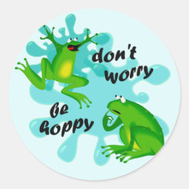 Funny Don't Besorgnis Be Hoppy Frog Sticker