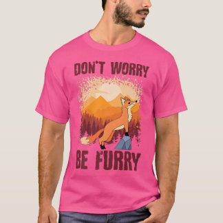 Funny Dont Besorgnis sei wütend, Niedlich für Love T-Shirt