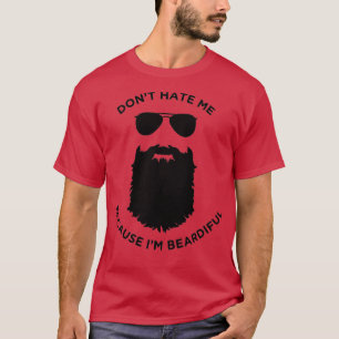 Funny Dont hasst mich, weil ich hübsch bin T-Shirt