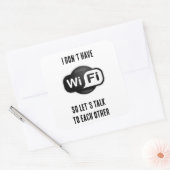 Funny Don't have Wifi Lass Talk Quadratischer Aufkleber (Umschlag)
