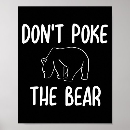 Funny Don't Ke The Bear Joke Sarcastic Family  Poster (Vorne)