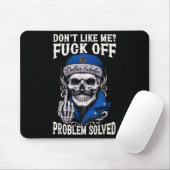 Funny Dont like Me F-k Off Problem löste Schädel b Mousepad (Mit Mouse)