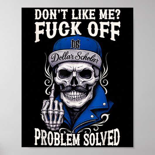 Funny Dont like Me F-k Off Problem löste Schädel b Poster (Vorne)