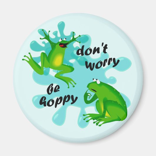 Funny Don't Mach dir keine Sorgen um Hoppy Frog Ma Magnet (Vorne)