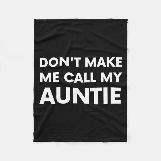 Funny Don't Make Me Call My Auntie For Kids  Fleecedecke (Vorderseite)