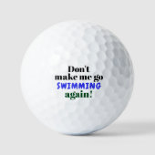 Funny Don't Make Me Go Swimming Golfball (Vorderseite)