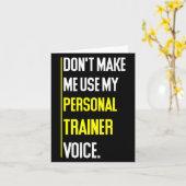 Funny Don't Make Me Use My Trainer Voice  Karte (Gelbe Blume)