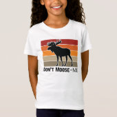 Funny Don't Moose mit Me Retro T-Shirt (Vorderseite)