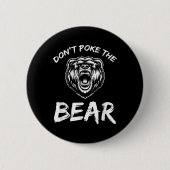Funny Dont Poke The Bear Hunting Fishing Camping J Button (Vorderseite)