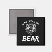 Funny Dont Poke The Bear Jagd Camping J Magnet (Vorderseite/Rückseite)