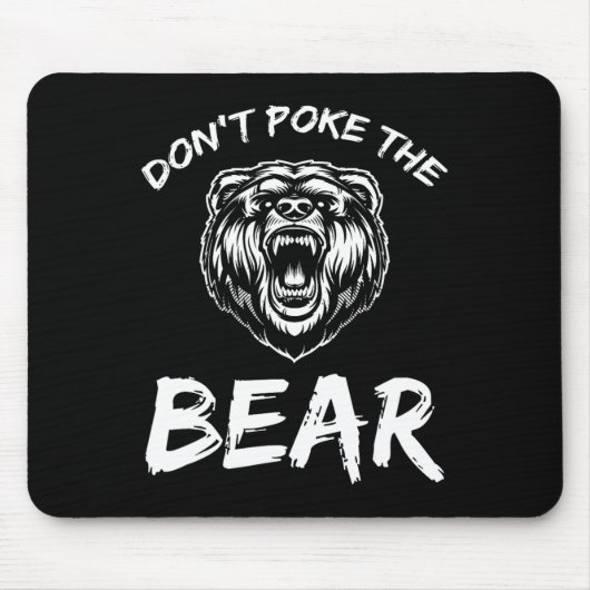 Funny Dont Poke The Bear Jagd Camping J Mousepad (Vorne)