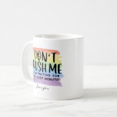 Funny Don't rush Me Office Personalisiert Kaffeetasse (Vorderseite Links)