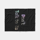 Funny Don't Talk To Me S Quote Don't Talk To Me Co Fleecedecke (Vorderseite (Horizontal))