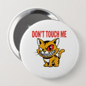 Funny Don't Touch Me Angry Cat Button Pin (Vorne & Hinten)