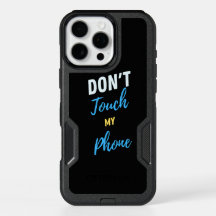 Funny "Don't Touch My Phone" Zitat Schutz